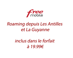 actualité Free propose le roaming depuis la Guyanne et les Antilles