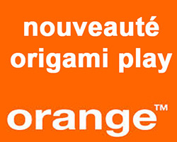 actualité Du nouveau dans la gamme Origami Play d'Orange